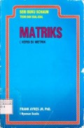 Matriks (Versi SI/ Matrik) : Seri Buku Schaum Teori dan Soal-Soal