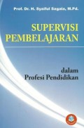 Supervisi Pembelajaran : Dalam profesi pendidikan